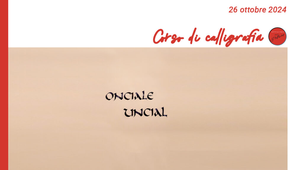 Corso di Calligrafia - Onciale